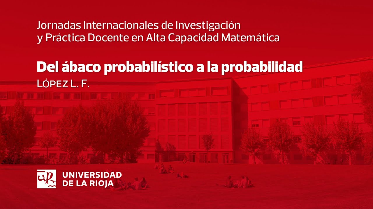 Taller 'Del ábaco probabilístico a la probabilidad', López, L.F.